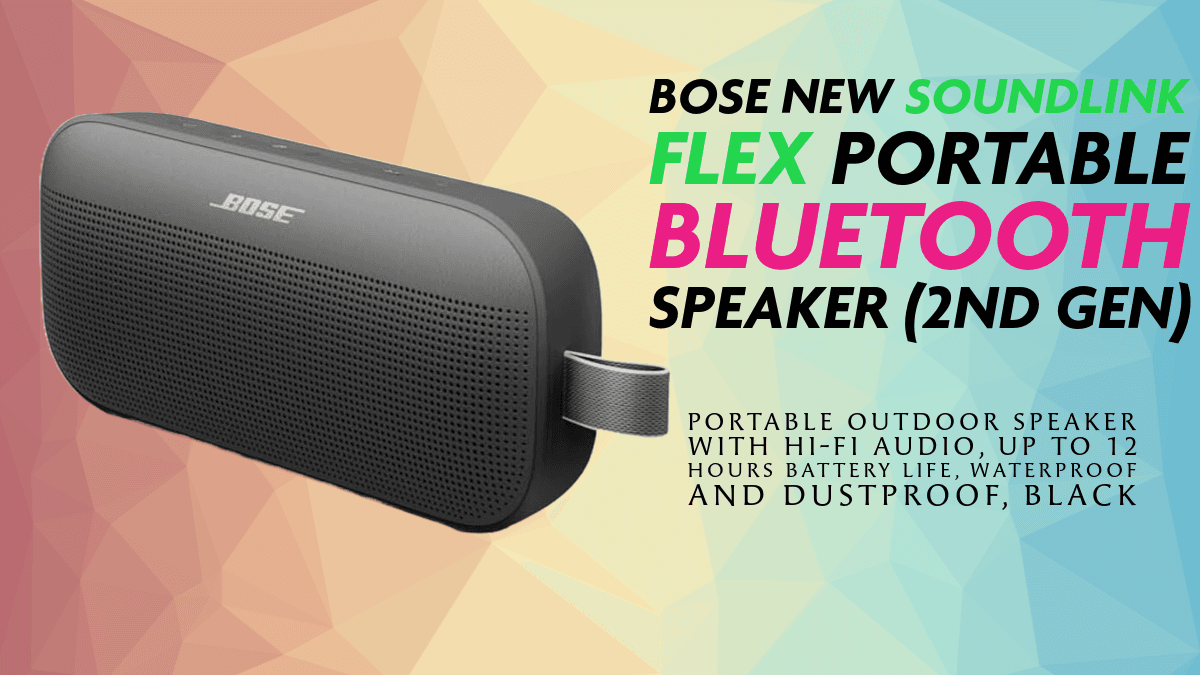 Bose New SoundLink Flex Portable