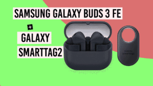 SAMSUNG Galaxy Buds 3 FE (2025) + Galaxy SmartTag2