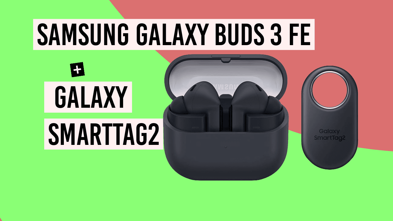 SAMSUNG Galaxy Buds 3 FE (2025) + Galaxy SmartTag2