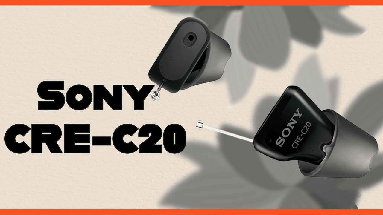 Sony CRE C20 – Discreet, Smart and Powerful Hearing Aids for Everyday Clarity