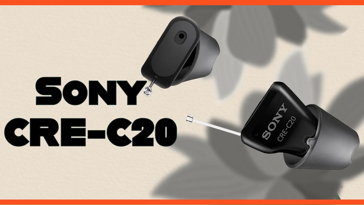 Sony CRE C20 – Discreet, Smart and Powerful Hearing Aids for Everyday Clarity
