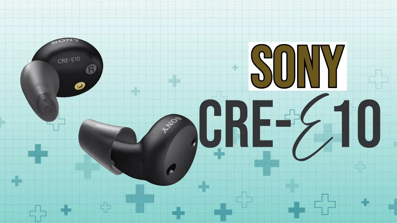 Sony CRE E10 – Smart, Comfortable OTC Hearing Aids for Everyday Life