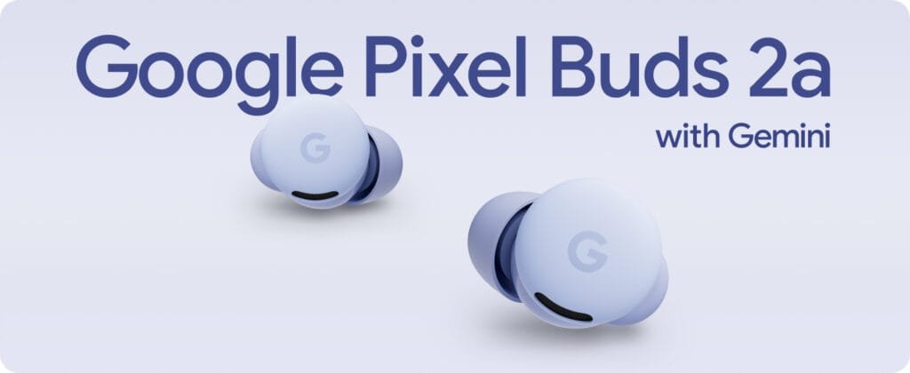 Pixel Buds 2a Review: Google’s Smart & Affordable Earbuds